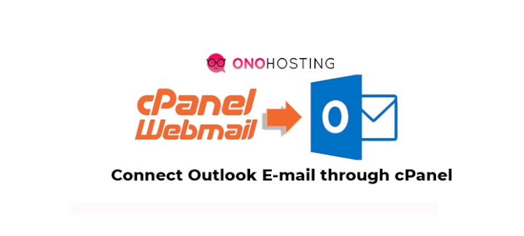 How to Connect with Outlook through cPanel