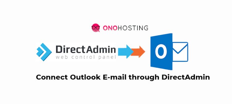 How to configure email with outlook (DirectAdmin)